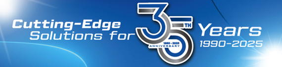 Cutting Edge Solutions for 35 Years - 1990-2025